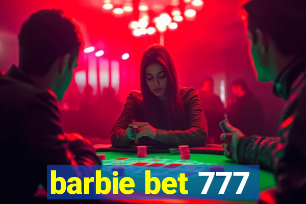 barbie bet 777